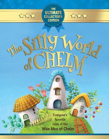 The Silly World of Chelm — front cover Hard Cover | Judaica Square Lakewood