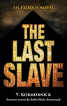 The Last Slave — front cover hardcover | Judaica Square Lakewood
