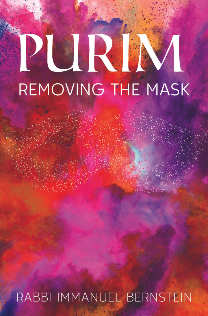Purim: Removing The Mask — Rabbi Immanuel Bernstein (Hardcover, Feldheim)