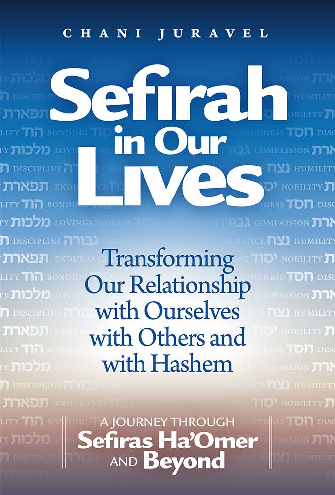 Sefirah in Our Lives: A Journey through Sefiras Ha'Omer — Chani Juravel (Hardcover, Feldheim)