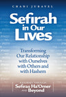 Sefirah in Our Lives: A Journey through Sefiras Ha'Omer — front cover Hard Cover | Judaica Square Lakewood