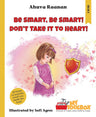 Be Smart, Be Smart! Don't Take to Heart — front cover hardcover | Judaica Square Lakewood