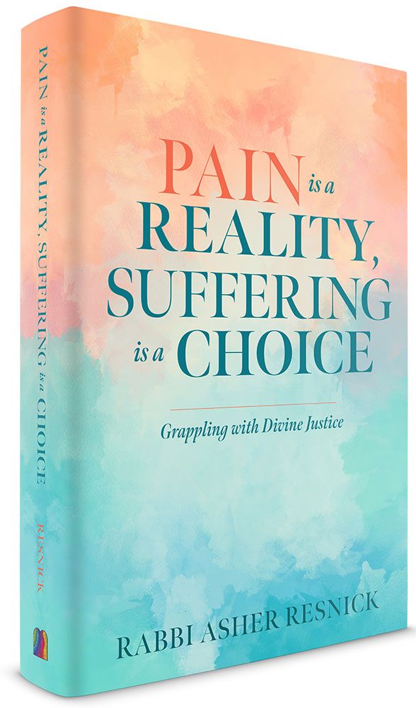 3D view of Pain Is a Reality, Suffering Is a Choice by Rabbi Asher Resnick, hardcover edition