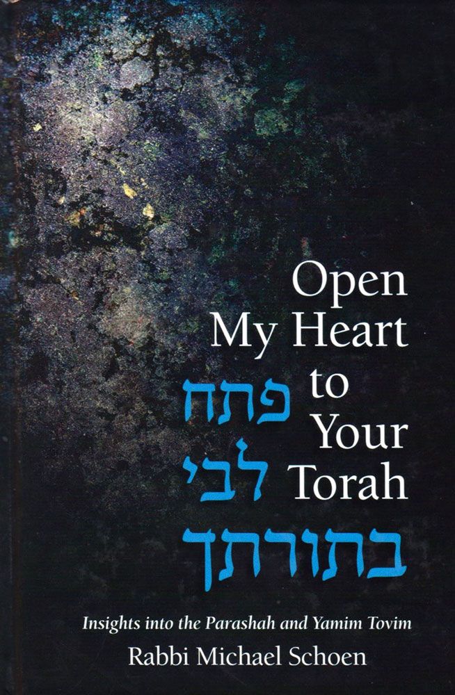 Front cover of Open My Heart to Your Torah by Rabbi Michael Schoen, hardcover edition