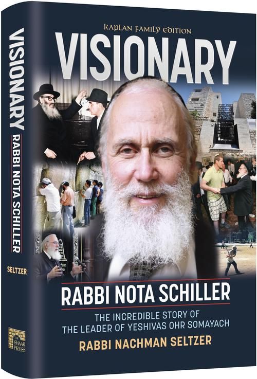Visionary: Rabbi Nota Schiller by Rabbi Nachman Seltzer, English hardcover cover