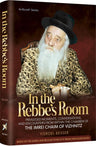 In the Rebbe's Room, Yisroel Besser's 344-page hardcover on the Imrei Chaim of Vizhnitz