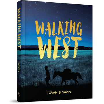 Walking West front cover — Tovah S. Yavin, hardcover, published by Menucha Publishers