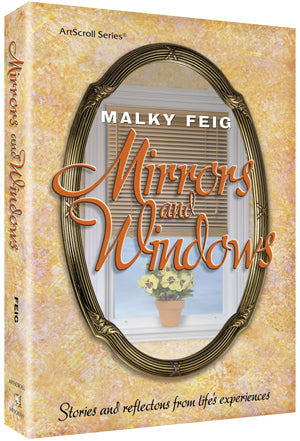 Mirrors and Windows — by Malky Feig | Judaica Square Lakewood