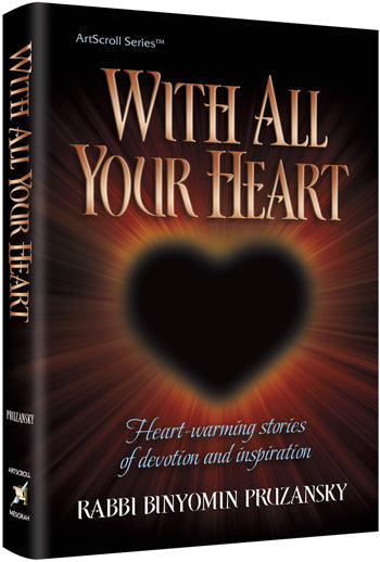 With All Your Heart — by Rabbi Binyomin Pruzansky | Judaica Square Lakewood