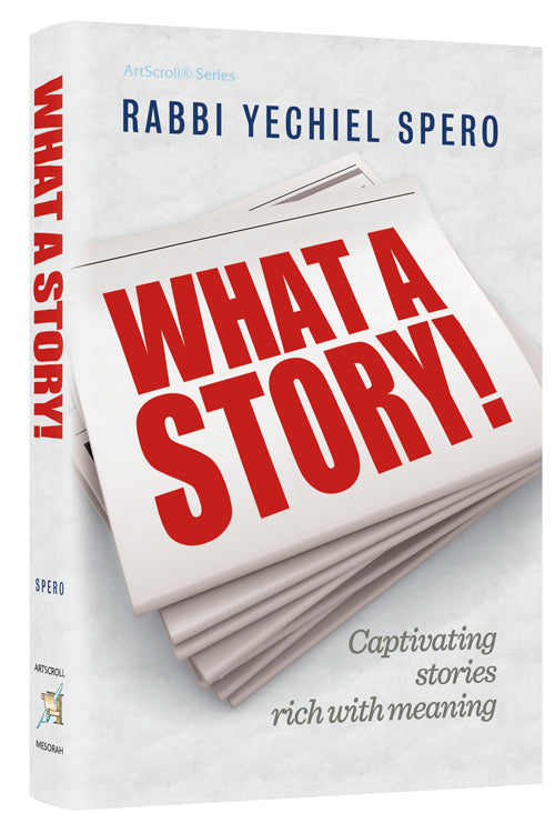 What A Story! — by Rabbi Yechiel Spero | Judaica Square Lakewood
