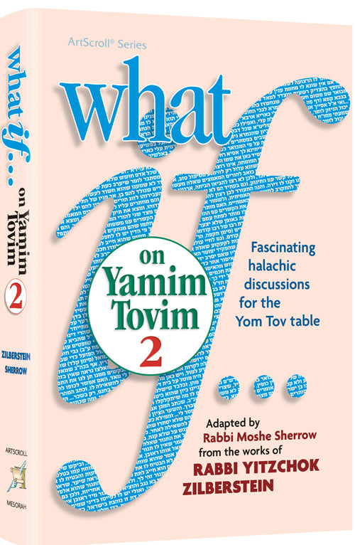 What If…on Yamim Tovim volume 2 — by Rabbi Moshe Sherrow | Judaica Square Lakewood
