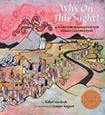 Why On This Night? A Passover Haggadah for Family Celebration — softcover | Judaica Square Lakewood