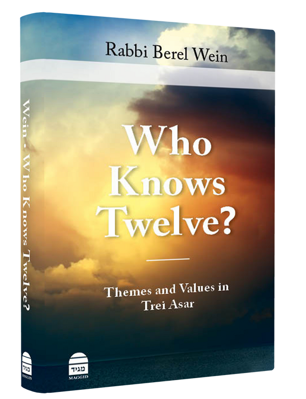Who Knows Twelve? Themes and Values in Trei Asar by Rabbi Berel Wein (BKE-WKT)