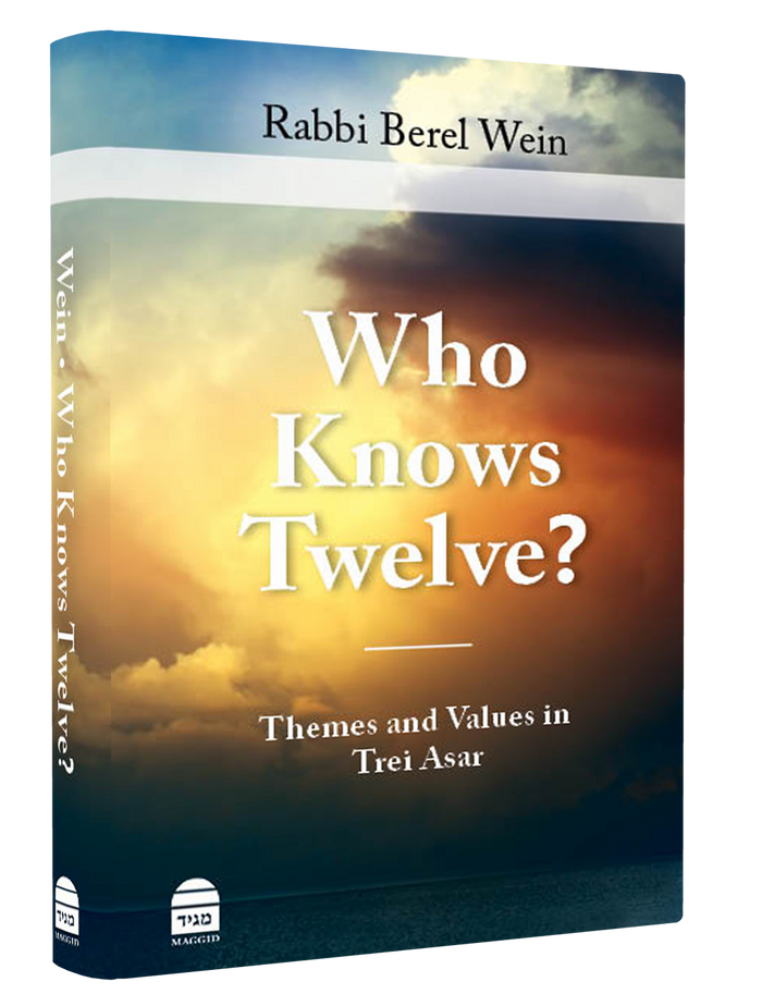 Who Knows Twelve? Themes and Values in Trei Asar by Rabbi Berel Wein (BKE-WKT)