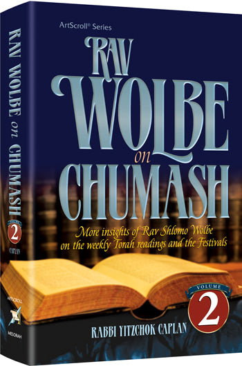 Rav Wolbe on Chumash Volume 2 — by Rabbi Yitzchok Caplan | Judaica Square Lakewood