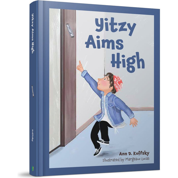 Yitzy Aims High — Ann D. Koffsky hardcover | Judaica Square Lakewood