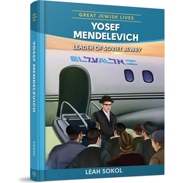 Yosef Mendelevich front cover — Leah Sokol, hardcover, published by Menucha Publishers