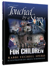 Front cover of Touched by a Story for Children, Rabbi Yechiel Spero, 48-page hardcover