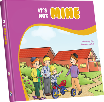 Its Not Mine — Children's Book by Chazak Kinder | Judaica Square Lakewood